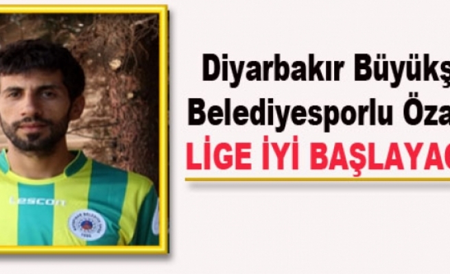 Diyarbakır Büyükşehir Belediyesporlu Özalkan: Lige İyi Başlayacağız